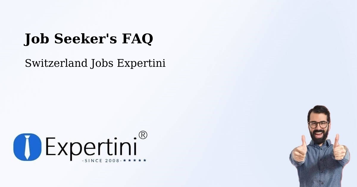 Job Seeker FAQ – Sursee - Switzerland Jobs Expertini